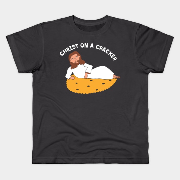 Christ on a Cracker Kids T-Shirt by Alissa Carin